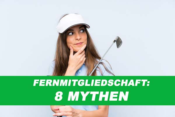 8 Mythen über die Golf Fernmitgliedschaft
